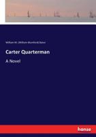 Carter Quarterman. A Novel 1014902614 Book Cover