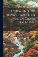 Korea und die Riasverwandten Küsten Dieser Halbinsel 1022106066 Book Cover