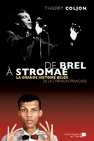 De Brel à Stromae: La grande histoire belge de la chanson française (French Edition) 2507052104 Book Cover