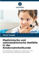 Medizinische und zahnmedizinische Notfälle in der Kinderzahnheilkunde 6202363746 Book Cover
