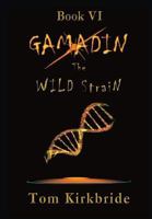 Book VI, Gamadin: The Wild Strain: 1538053403 Book Cover
