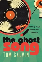 The Ghost Song: Nothing Sings Louder than the Past B084DGFPB3 Book Cover