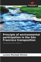 Principle of environmental participation in the São Francisco transposition 6208063205 Book Cover