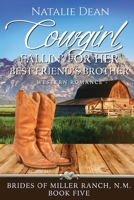 Cowgirl Fallin' for Her Best Friend's Brother (Brides of Miller Ranch, N.M.) 1964875161 Book Cover