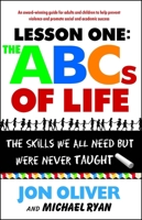 The ABCs of Life : Lesson One: The Skills We All Need but Were Never Taught 0743237927 Book Cover