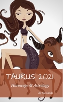 Taurus 2021 Horoscope & Astrology (Horoscopes 2021) 1651409994 Book Cover