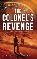 The Colonel's Revenge: A Mateus de Silva Adventure B0GYV322SV Book Cover