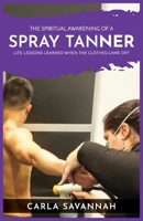 The Spiritual Awakening of a Spray Tanner 0648001075 Book Cover
