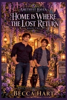 Home is Where the Lost Return (Amethyst Haven) B0HMKPM7ZZ Book Cover