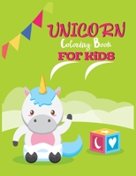 Unicorn Coloring Book For Kids: Best Collection of Fun and Easy Unicorn, Unicorn Friends and Other Cute Unicorn Coloring Pages for Kids, Toddlers, Preschooler 1673755453 Book Cover