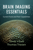 Brain Imaging Essentials: Current Tools and Their Capabilities 1009245589 Book Cover