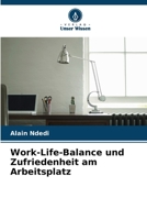 Work-Life-Balance und Zufriedenheit am Arbeitsplatz (German Edition) 6202396733 Book Cover