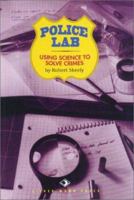 Police Lab: Using Science to Solve Crimes (Science Lab Series) 1881889408 Book Cover