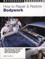 How to Repair and Restore Bodywork (Motorbooks Workshop) 0879385146 Book Cover
