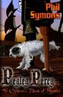 Pegleg Percy and the Children's Book of Pyrates 0956076300 Book Cover