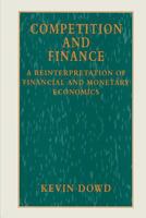 Competition and Finance: A Reinterpretation of Financial and Monetary Economics 0333613732 Book Cover