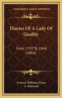 Diaries Of A Lady Of Quality: From 1797 To 1844 1165346427 Book Cover