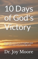 10 Days of God's Victory: A mini devotional to strengthen your walk with God and encourage you B0GMQ43441 Book Cover