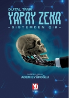 Yapay Zeka - Sistemden Cik: Gelecegin Dunyasi (Turkish Edition) 6257237777 Book Cover