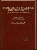 Federal Tax Practice and Procedure: Cases, Materials, and Problems 0314252320 Book Cover