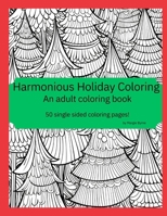 Harmonious Holiday Coloring: An adult coloring book B0CPWPL4TM Book Cover