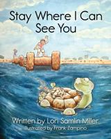 Stay Where I Can See You 1942545398 Book Cover