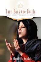 Turn Back the Battle: Isaiah Speaks to Christians Today 0980722365 Book Cover