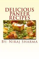 Delicious paneer recipes 1541336380 Book Cover