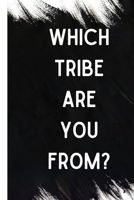 Which Tribe Are You From? B09CRLZPCN Book Cover