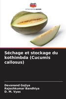 Séchage et stockage du kothimbda (Cucumis callosus) (French Edition) 6204721402 Book Cover