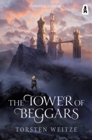 The Tower of Beggars: Stormfell Academy Book One B0GSGSPMQ9 Book Cover