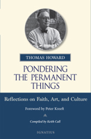 Pondering the Permanent Things: Reflections on Faith, Art, and Culture 1621646386 Book Cover