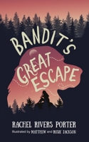 Bandit’s Great Escape 0995657041 Book Cover