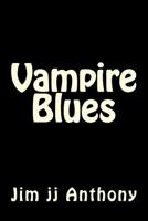 Vampire Blues 1522703381 Book Cover