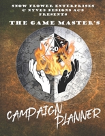 The Game Master's Campaign Planner 1702136523 Book Cover