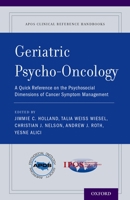 Geriatric Psycho-Oncology: A Quick Reference on the Psychosocial Dimensions of Cancer Symptom Management 0199361460 Book Cover