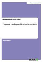 Prognose Landtagswahlen Sachsen-Anhalt 3656250413 Book Cover