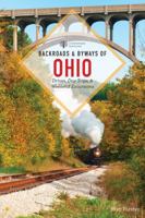 Backroads  Byways of Ohio: Drives, Day Trips  Weekend Excursions 1581572034 Book Cover