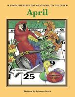 From the First Day of School to the Last: April 1566446147 Book Cover