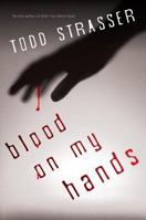 Blood on My Hands 1606842285 Book Cover