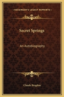 The Secret Springs: An Autobiography 1596053569 Book Cover