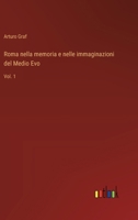 Roma nella memoria e nelle immaginazioni del Medio Evo: Vol. 1 (Italian Edition) 3368911066 Book Cover