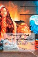 Heart of Pele, Breath of Kanaloa: The Hawaiian Knights Saga 1489511296 Book Cover
