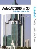 AutoCAD 2010 in 3D: A Modern Approach 0135071607 Book Cover