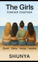 THE GIRLS: FOREVER TOGETHER B0FGWM9KDT Book Cover