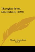 Thoughts from Maeterlinck 1017070237 Book Cover
