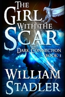 The Girl with the Scar 1492936758 Book Cover