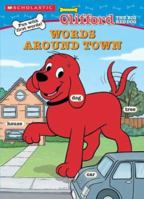 Clifford Words Around Town (Clifford) 0439556694 Book Cover