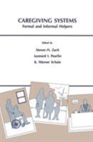 Caregiving Systems: Formal and Informal Helpers (Social Structure & Aging) 1138876259 Book Cover