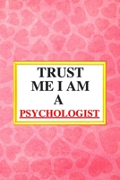 Trust me I am a psychologist: Weekly & Monthly Planner 2020-2021 Planner for Psychologist, 2-Year Planner With Daily, Weekly, Monthly And Calendar for women & men 1661294782 Book Cover